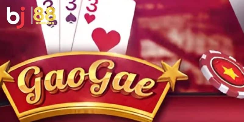 Kinh nghiệm dành chắc phần thắng lúc chơi Gao Gae
